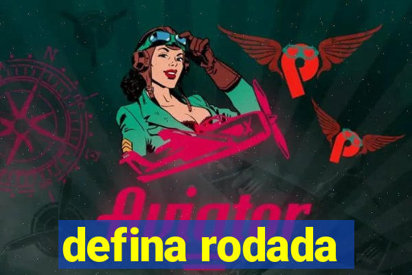 defina rodada